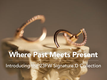 Where Past Meets Present: Introducing the 23FW Signature. D Collection