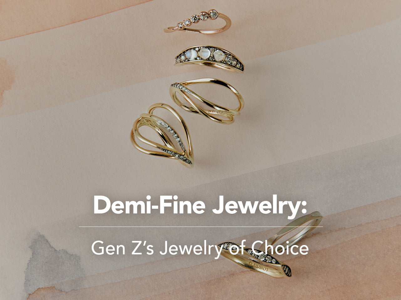 Demi-Fine Jewelry: Gen Z’s Jewelry of Choice