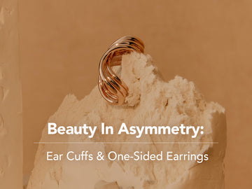 Beauty In Asymmetry: All You Need To Know About Ear Cuffs & The One-Sided Earring Trend
