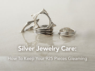 Silver Jewelry Care: How To Keep Your 925 Pieces Gleaming